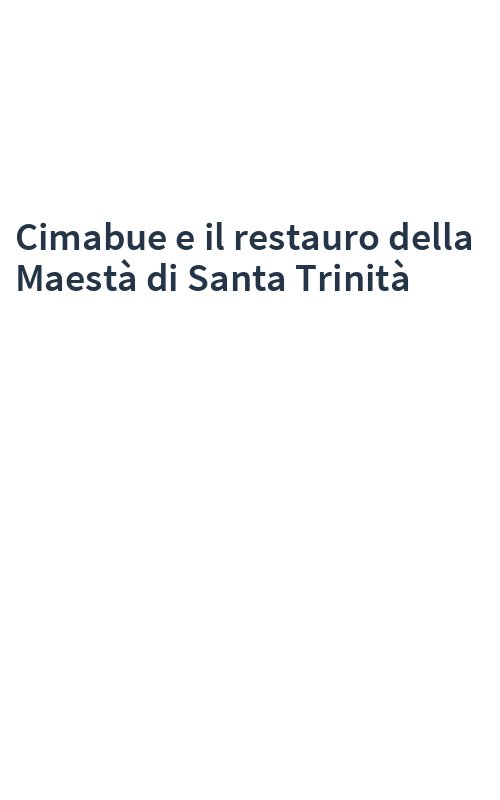 Cimabue e il restauro della Maestà di Santa Trinità