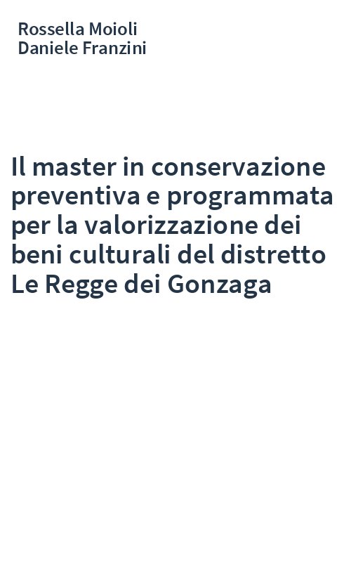 Il master in conservazione preventiva e programmata per la valorizzazione dei beni culturali del distretto Le Regge dei Gonzaga
