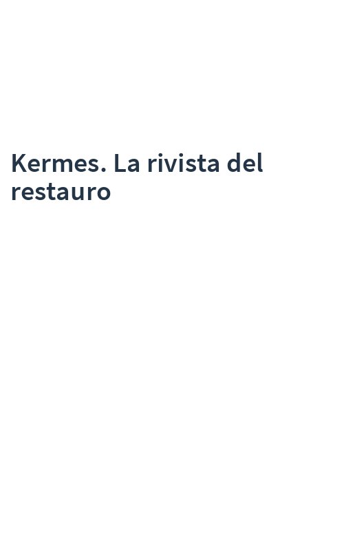 Kermes. La rivista del restauro