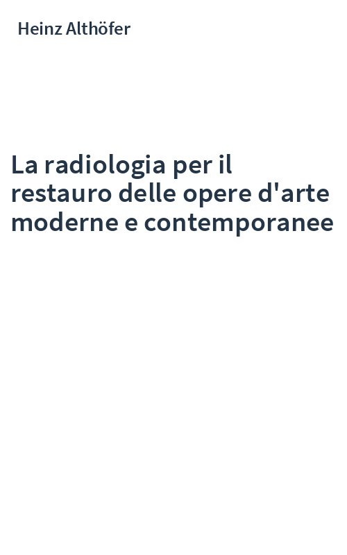 La radiologia per il restauro delle opere d'arte moderne e contemporanee