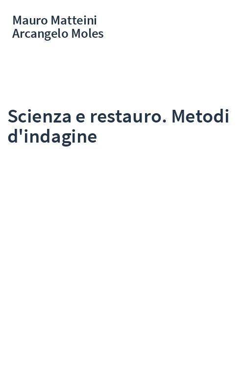 Scienza e restauro. Metodi d'indagine