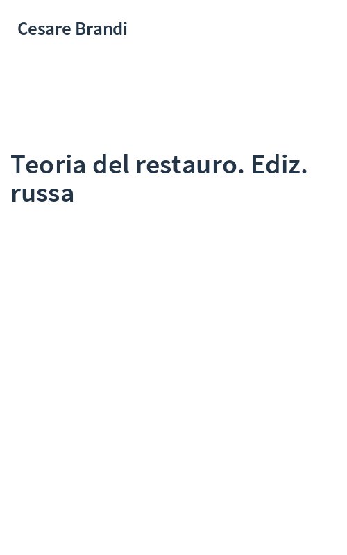 Teoria del restauro. Ediz. russa