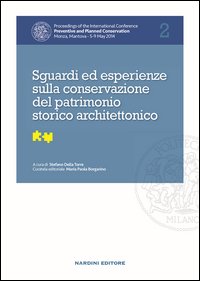 Sguardi ed esperienze sulla conservazione del patrimonio storico architettonico. Proceedings of the International Conference Preventive and Planned Conservation Monza, Mantova (5-9 May 2014)