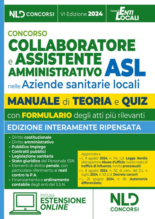Concorso assistente amministrativo nelle Aziende sanitarie locali ASL. Manuale per la preparazione ai concorsi con teoria e quiz e formulario degli atti
