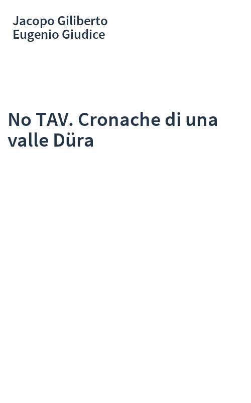 No TAV. Cronache di una valle Düra