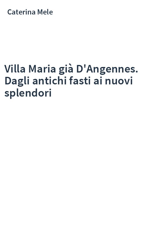 Villa Maria già D'Angennes. Dagli antichi fasti ai nuovi splendori