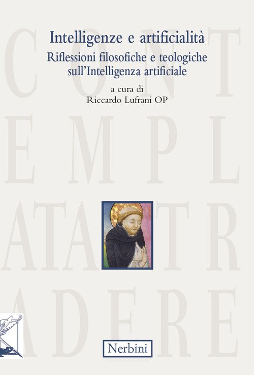 Intelligenze e artificialità. Riflessioni filosofiche e teologiche sull'Intelligenza artificiale