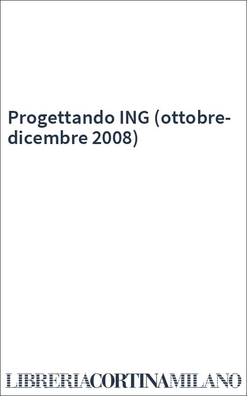 Progettando ING (ottobre-dicembre 2008)
