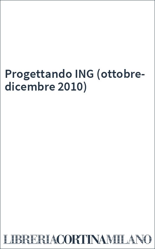 Progettando ING (ottobre-dicembre 2010)