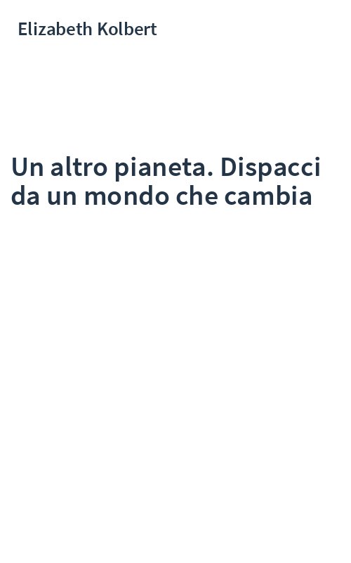 Un altro pianeta. Dispacci da un mondo che cambia