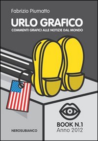 Urlo grafico. Commenti grafici alle notizie dal mondo