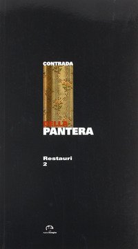 Contrada della Pantera. Restauri