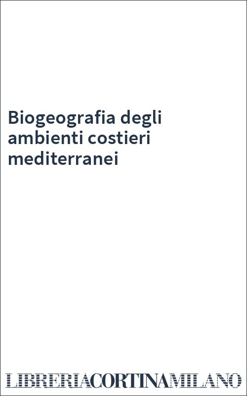 Biogeografia degli ambienti costieri mediterranei
