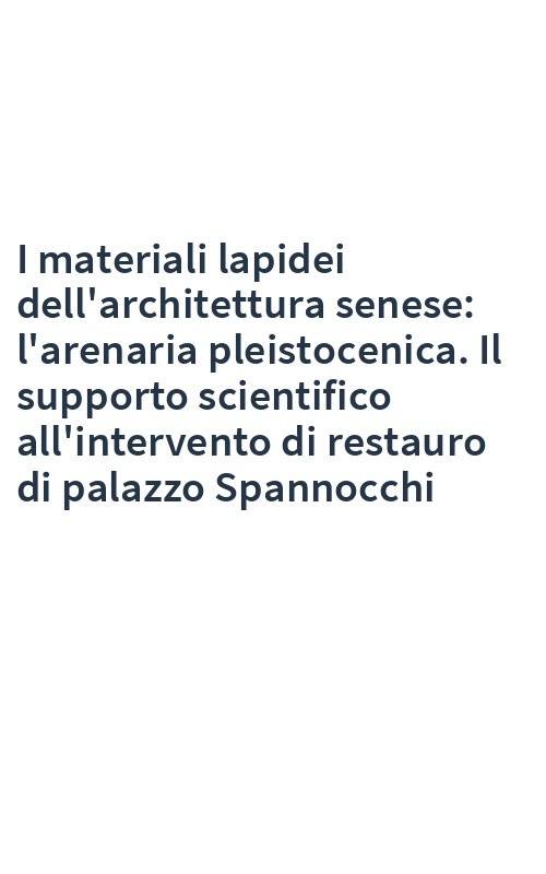I materiali lapidei dell'architettura senese: l'arenaria pleistocenica. Il supporto scientifico all'intervento di restauro di palazzo Spannocchi