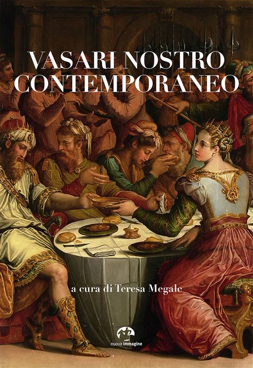 Vasari nostro contemporaneo