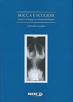 Bocca e scoliosi. Nuovi sviluppi in ortognatodonzia