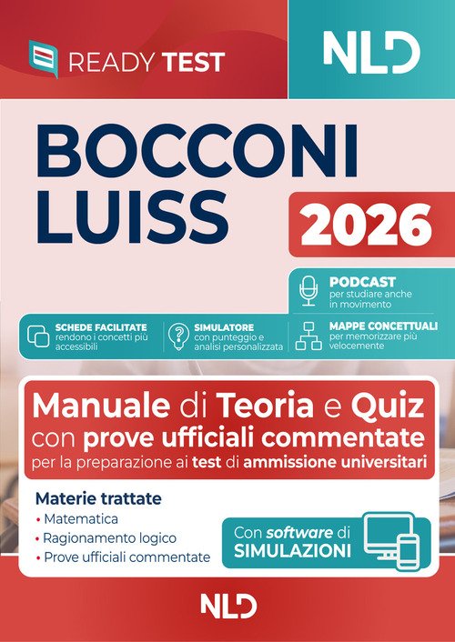 Test Bocconi Luiss 2026 2027. Manuale di teoria e quiz per la preparazione ai test di ammissione universitari con prove ufficiali commentate, con podcast, schede facilitate e mappe concettuali