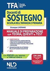 TFA. Tirocinio formativo attivo. Docenti di sostegno 2021: manuale scuola secondaria di primo e secondo grado