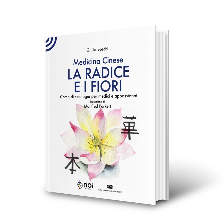 Medicina cinese: la radice e i fiori. Corso di sinologia per medici e appassionati