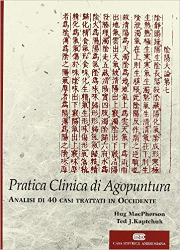 Pratica clinica di agopuntura. Manuale di diagnosi e trattamento