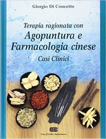 Terapia ragionata con agopuntura e farmacologia cinese