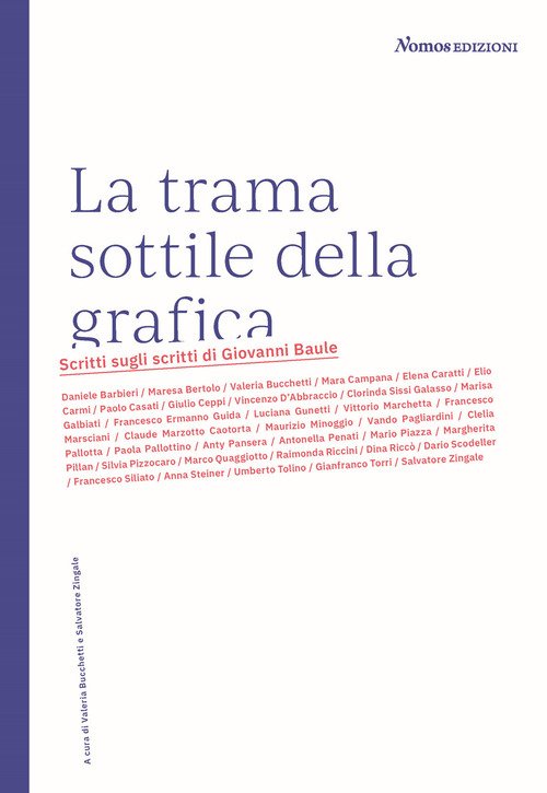 La trama sottile della grafica. Scritti sugli scritti di Giovanni Baule
