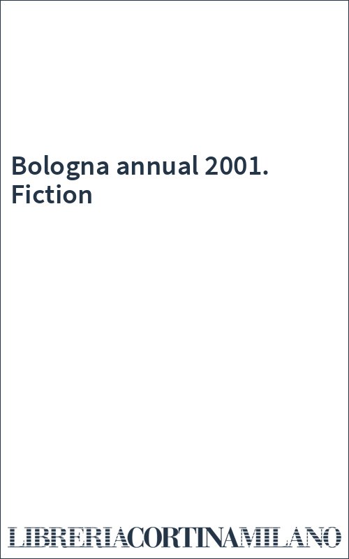 Bologna annual 2001. Fiction