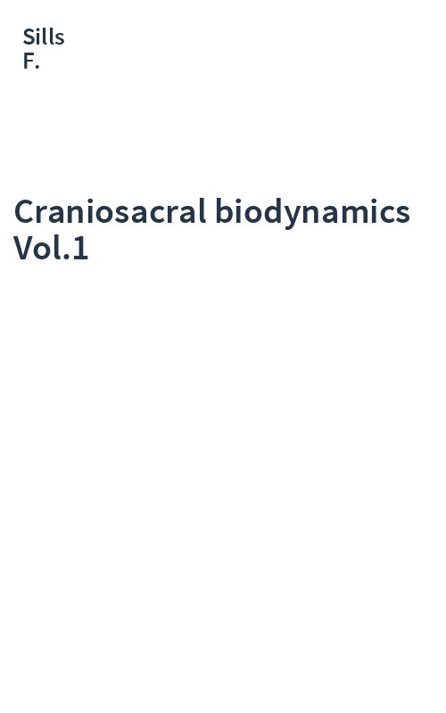 Craniosacral biodynamics Vol.1