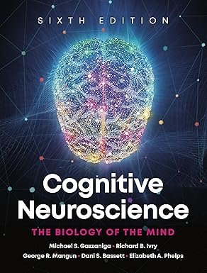 Cognitive  Neuroscience  The Biology of the Mind ISE