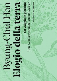 Elogio della terra. Un viaggio in giardino