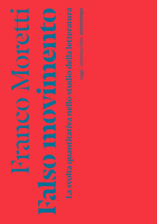 Falso movimento. La svolta quantitativa nello studio della letteratura