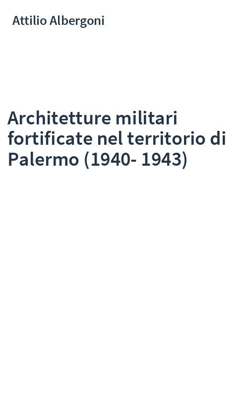 Architetture militari fortificate nel territorio di Palermo (1940-1943)