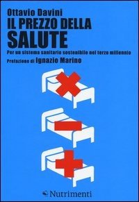 Il prezzo della salute. Per un sistema sanitario sostenibile nel terzo millennio