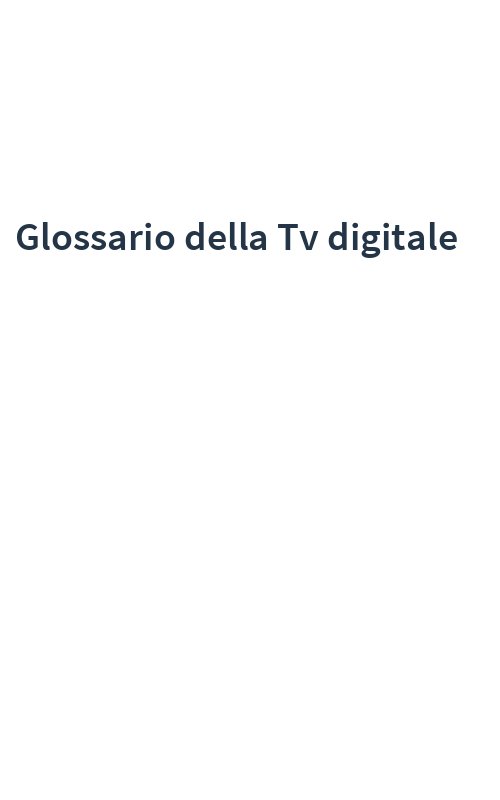 Glossario della Tv digitale