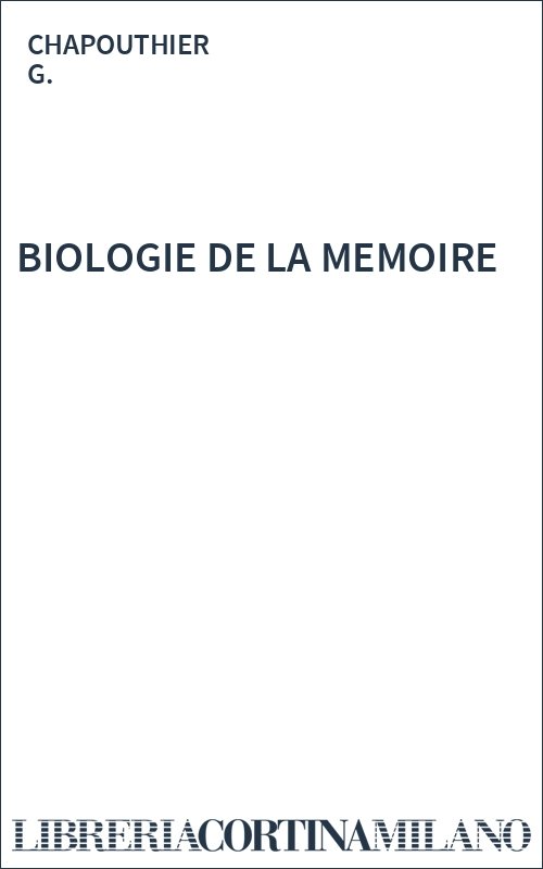 BIOLOGIE DE LA MEMOIRE