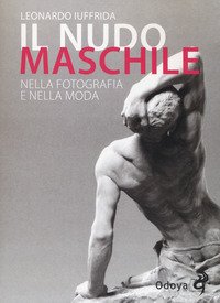 Il nudo maschile nella fotografia e nella moda
