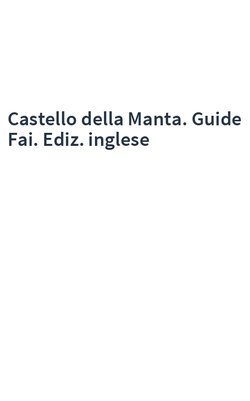Castello della Manta. Guide Fai. Ediz. inglese