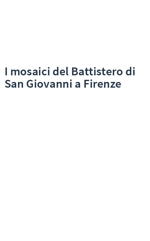 I mosaici del Battistero di San Giovanni a Firenze