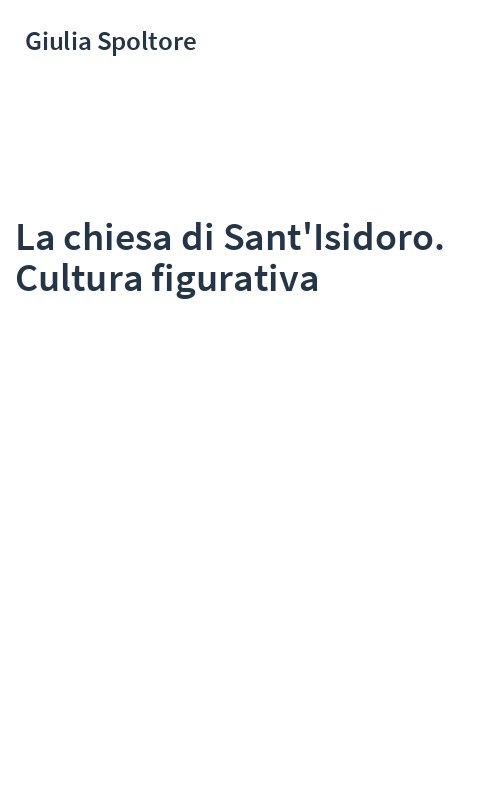 La chiesa di Sant'Isidoro. Cultura figurativa