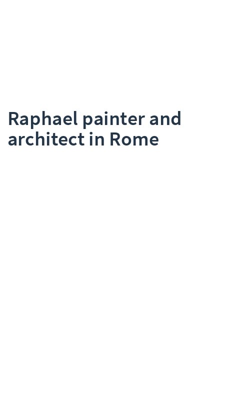 Raphael painter and architect in Rome