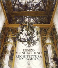Renzo Mongiardino. Architettura da camera