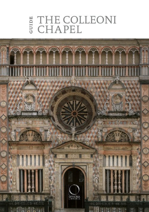 The Colleoni Chapel and the Luogo Pio della Pietà. Guide