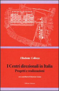 I centri direzionali in Italia. Progetti e realizzazioni