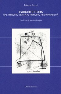 L'architettura dal principio verità al principio responsabilità