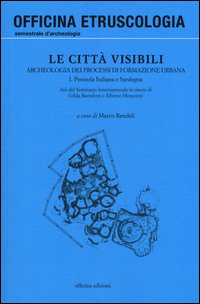 Le città visibili. Archeologia dei processi di formazione urbana