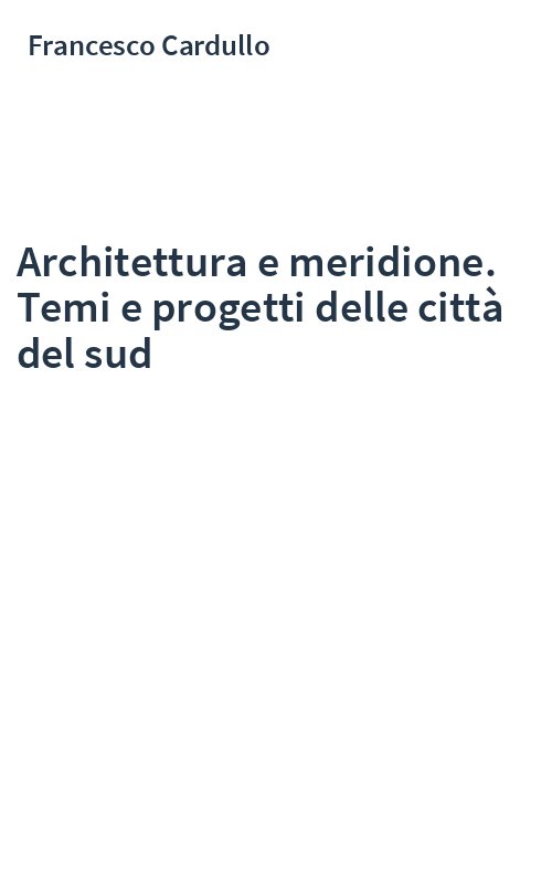 Architettura e meridione. Temi e progetti delle città del sud
