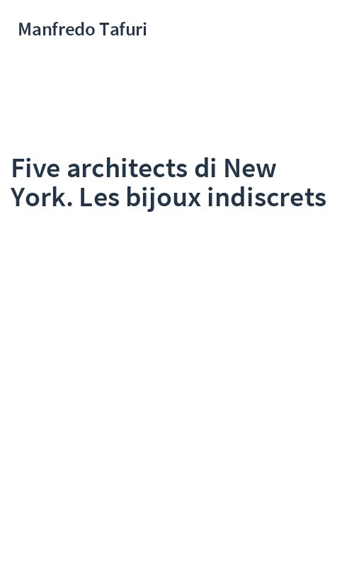 Five architects di New York. Les bijoux indiscrets