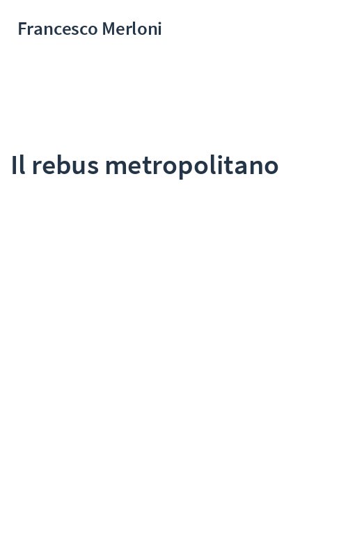 Il rebus metropolitano