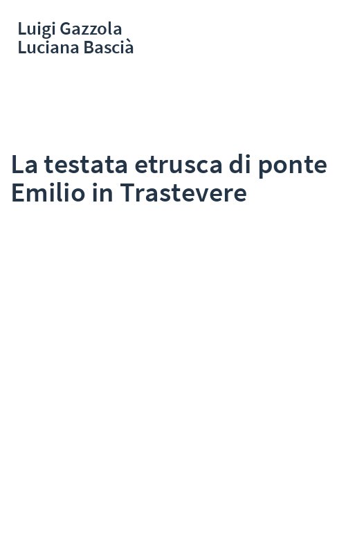 La testata etrusca di ponte Emilio in Trastevere