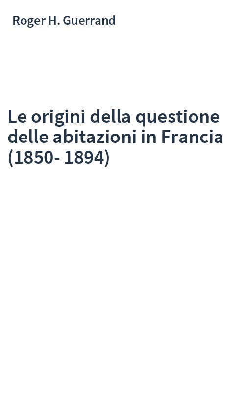 Le origini della questione delle abitazioni in Francia (1850-1894)